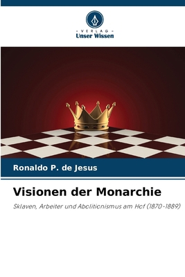 Visionen der Monarchie [German] 6209125085 Book Cover