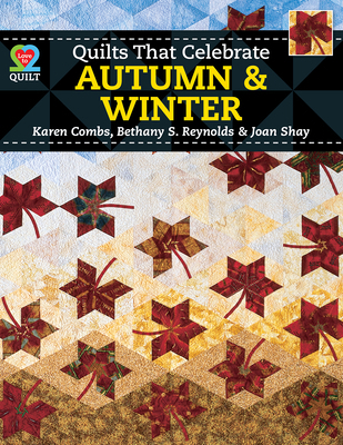 Quilts That Celebrate Autumn & Winter 1604600942 Book Cover