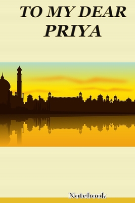 To My Dear Priya: nice gift to your loved ones 1652567372 Book Cover