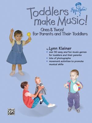 Toddlers Make Music! Ones & Twos!: For Parents ... 0769294065 Book Cover