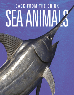 Sea Animals: Back from the Brink 1644668335 Book Cover