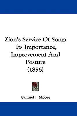 Zion's Service of Song: Its Importance, Improve... 1104551918 Book Cover