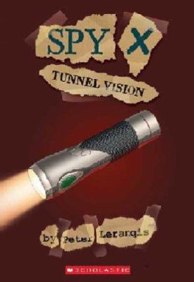 Spy X #4: Tunnel Vision 0439507286 Book Cover