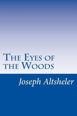 The Eyes of the Woods 1499700245 Book Cover