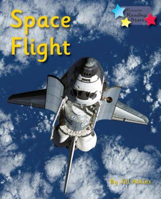 Space Flight: Phonics Phase 5 (Reading Stars Ph... 1781277877 Book Cover