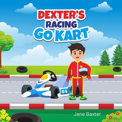 Dexter's Racing Go Kart B0DKPJCGJJ Book Cover