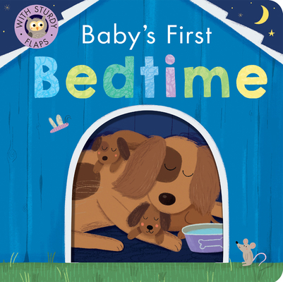 Baby's First Bedtime: With Sturdy Flaps 1664350217 Book Cover