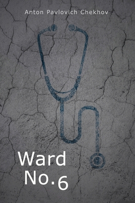 Ward No. 6: A Dyslexic Friendly, Large Print Ed... 1672253152 Book Cover