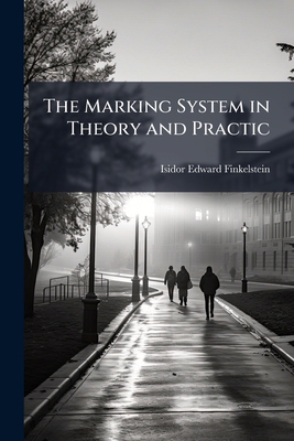 The Marking System in Theory and Practic 1176295640 Book Cover