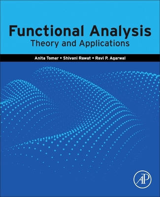 Functional Analysis: Theory and Applications 044333174X Book Cover