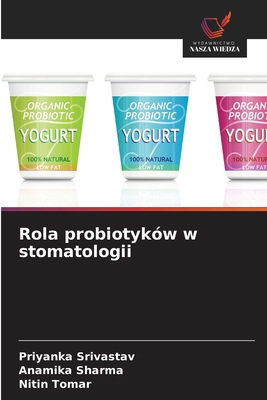 Rola probiotyków w stomatologii [Polish] 6209205453 Book Cover
