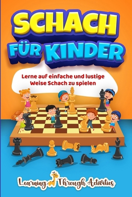 Schach für Kinder: Lerne auf einfache und lusti... [German] 1922805629 Book Cover