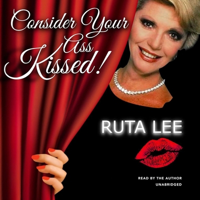 Consider Your Ass Kissed B0B5NZZ3CZ Book Cover