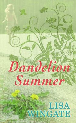 Dandelion Summer [Large Print] 1611731739 Book Cover