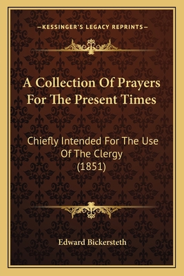 A Collection Of Prayers For The Present Times: ... 1166429016 Book Cover