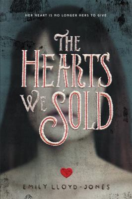 The Hearts We Sold 0316314595 Book Cover