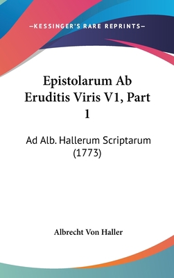 Epistolarum AB Eruditis Viris V1, Part 1: Ad Al... [Latin] 1104823969 Book Cover