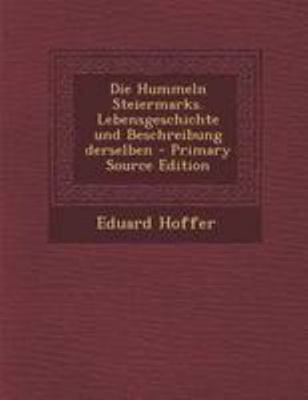 Die Hummeln Steiermarks. Lebensgeschichte Und B... [German] 1295125536 Book Cover