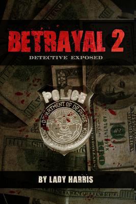 Betrayal 2: Detective Exposed 1519736436 Book Cover