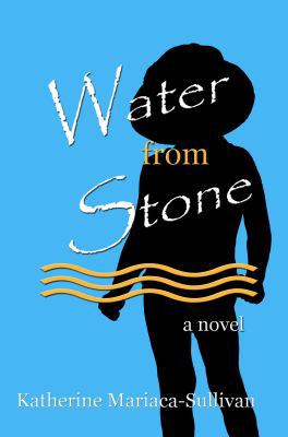 Water from Stone 0989251489 Book Cover