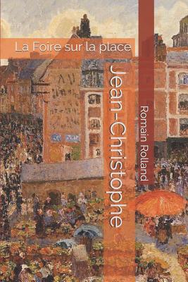 Jean-Christophe: La Foire sur la place [French] 1079032290 Book Cover