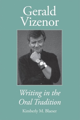 Gerald Vizenor: Writing in the Oral Tradition 0806143169 Book Cover