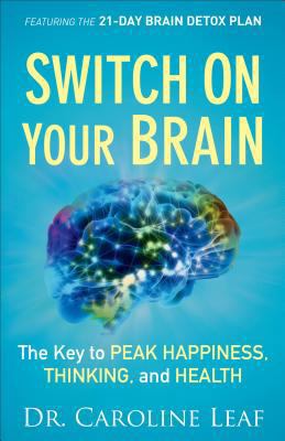 Switch on Your Brain: The Key to Peak Happiness... 0801015707 Book Cover