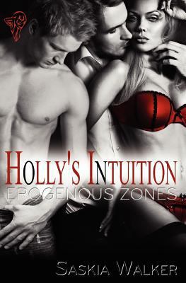 Erogenous Zones: Holly's Intuition 0857154265 Book Cover