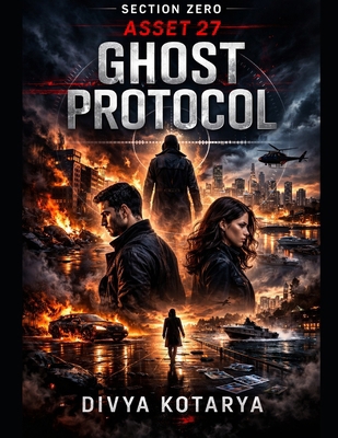 Section zero asset 27: Ghost protocol B0GPP8ZSC2 Book Cover