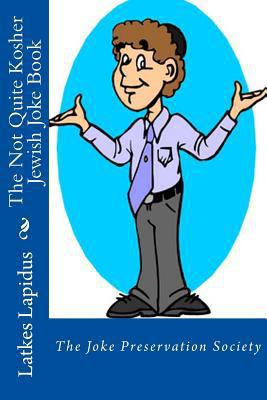 The Not Quite Kosher Jewish Joke Book 1535078073 Book Cover