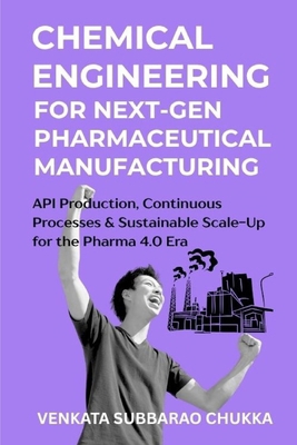 Chemical Engineering for Next-Gen Pharmaceutica... B0FYQ8RWKR Book Cover