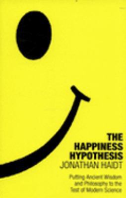 The Happiness Hypothesis: Putting Ancient Wisdo... 0434013366 Book Cover