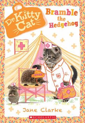 Bramble the Hedgehog (Dr. Kittycat #10), 10 1338200259 Book Cover