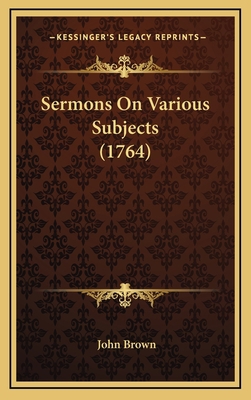 Sermons On Various Subjects (1764) 1165987171 Book Cover