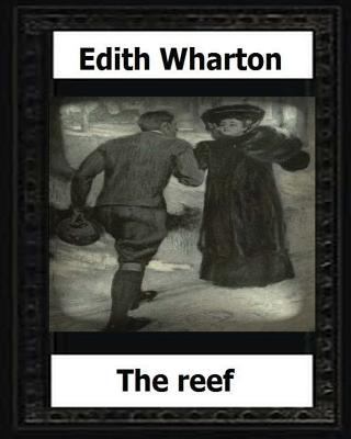 The Reef (1912) (novel) by: Edith Wharton 1530607922 Book Cover