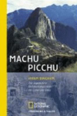 Machu Picchu: Die legendäre Entdeckungsreise im... 3894058331 Book Cover