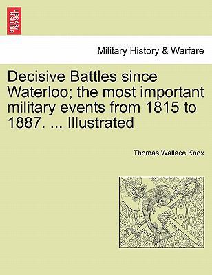 Decisive Battles since Waterloo; the most impor... 1241436266 Book Cover
