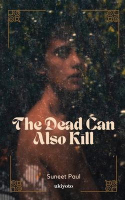The Dead Can Also Kill 9360160350 Book Cover