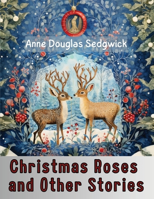 Christmas Roses and Other Stories 1835523153 Book Cover