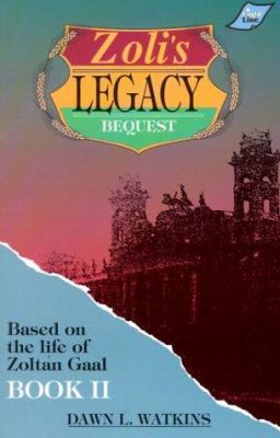 Zoli's Legacy: Based on the Life of Zoltan Gaal... 0890845964 Book Cover