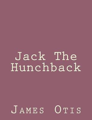 Jack The Hunchback 1492790869 Book Cover