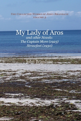 My Lady of Aros and Other Novels: The Captain M... 1849211574 Book Cover