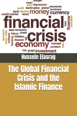 The Global Financial Crisis and the Islamic Fin... 9067504238 Book Cover