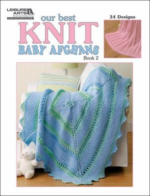 Our Best Knit Baby Afghans, Book 2 1609000323 Book Cover