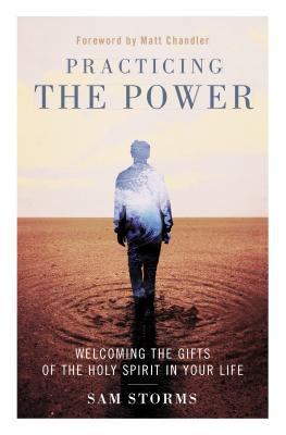 Practicing the Power: Welcoming the Gifts of th... 0310533848 Book Cover