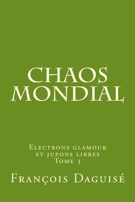 Chaos mondial [French] 2955657840 Book Cover