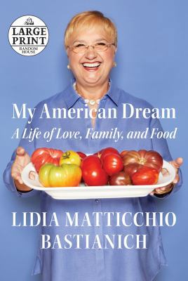 My American Dream: A Life of Love, Family, and ... [Large Print] 0525589554 Book Cover