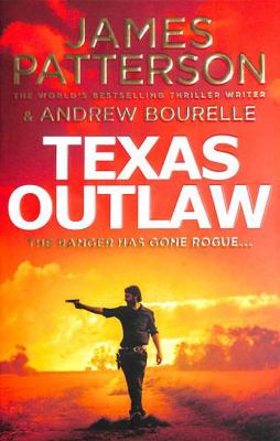 Texas Outlaw: The Ranger has gone rogue... 1787465373 Book Cover