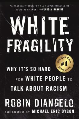 White Fragility: Why It's So Hard for White Peo... 0807047422 Book Cover