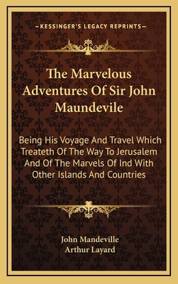 The Marvelous Adventures Of Sir John Maundevile... 1163488143 Book Cover